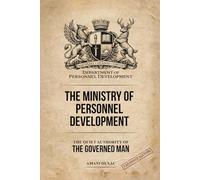 The Ministry of Personnel Development: The Quiet Authority of the Governed Man
