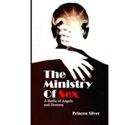The Ministry Of Sex: A Battle of Angels and Demons