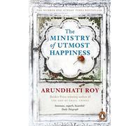The Ministry Of Utmost Happiness: Longlisted for the Man Booker Prize 2017