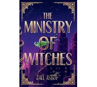 The Ministry of Witches: A Cozy Fantasy Novel