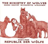 The Ministry Of Wolves - Music From Republik Der Wölfe