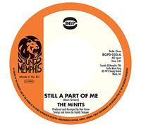 The Minits - Still A Part Of Me / If You Don't Like My Apples (Don't Shake My Tree) [7" VINYL] [Vinilo]