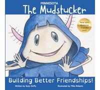 The Minnesota Mudstucker: Building Better Friendships! (United Tales of America)
