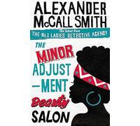 The Minor Adjustment Beauty Salon: The No. 1 Ladies' Detective Agency, Book 14