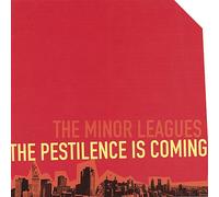 The Minor Leagues - Pestilence Is Coming