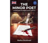 The Minor Poet: A Graded Reader for English Learners (CEFR C1) (English Graded Readers by Markus Brookwald)