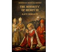 The Minority of Henry III (Handshake Medieval History)