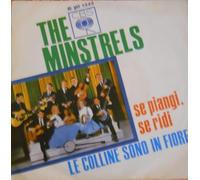 The Minstrels - Se Piangi Se Ridi / Le Colline Sono In Fiore [Vinilo 7 pulgadas - 45 rpm]