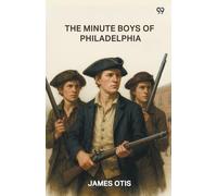 The Minute Boys Of Philadelphia