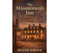 The Minutemen's Inn,: The Inn of the Trooper's Horse