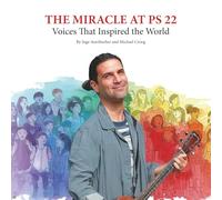 The Miracle at PS 22: Voices That Inspired the World