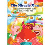 The Miracle Man The Story of Prophet Jesus - Part Two