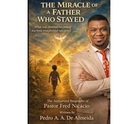 The Miracle of a Father Who Stayed