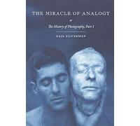 The Miracle of Analogy: or The History of Photography, Part 1