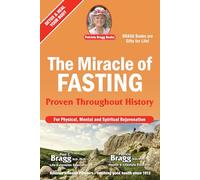 The Miracle of Fasting: Proven Throughout History