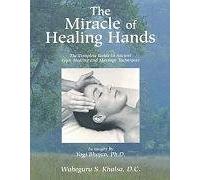 The Miracle of Healing Hands by Waheguru Singh Khalsa (1997) Paperback