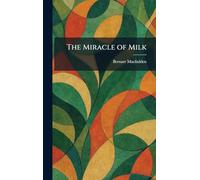 The Miracle of Milk