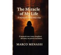 The Miracle of My Life - Il Miracolo nella Mia Vita