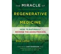 The Miracle Of Regenerative Medicine (ebook)