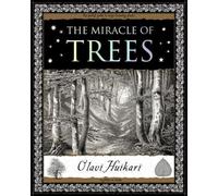 The Miracle of Trees: and how they work (replaced by 9781907155703)