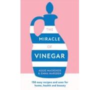 The Miracle Of Vinegar