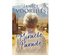 The Miracle Parade: Buried secrets, wounded hearts, and a miracle hidden in plain sight. (Echoes of Douglas Valley)