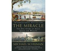 The Miracle: The Epic Story of Asia's Quest for Wealth