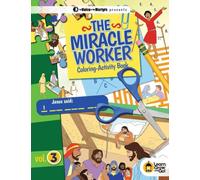 The Miracle Worker: Coloring-Activity Book Volume 3