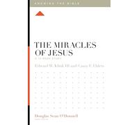 The Miracles of Jesus: A 12-Week Study (Knowing the Bible)