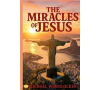The Miracles of Jesus (Traveler's Guide)