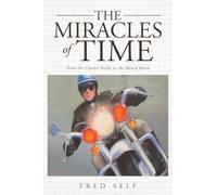 The Miracles of Time: From the Cotton Fields to the Board Room