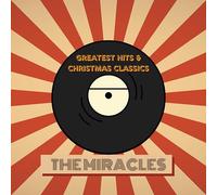 The Miracles - The Miracles' Greatest Hits & Christmas Classics