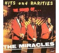 THE MIRACLES - THE SOUND OF....HITS AND RARITIES (UK Import)