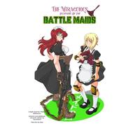The Miraculous Escapades of the Battle Maids: Battle Maids