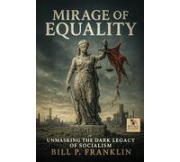 The Mirage of Equality: Unmasking the Dark Legacy of Socialism (Republic in Crisis)