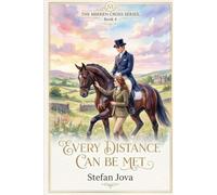 The Mirren Cross Series , Book 4 , Every Distance Can Be Met: A Contemporary Equestrian Romance of Trust, Healing, Dressage, Show Jumping, and Unexpected Love
