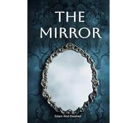 The Mirror: 100 True Horror Stories of Cursed Objects and Haunted Reflections: 42 (Horror and Supernatural)