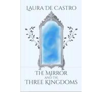The Mirror and the Three Kingdoms: 1 (The Mirror Series)