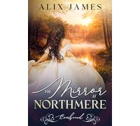 The Mirror at Northmere: Everbound Chronicles: 3