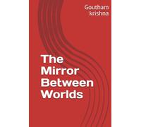 The Mirror Between Worlds