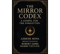 THE MIRROR CODEX: A Gospel for the Forgotten