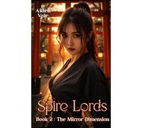 The Mirror Dimension: Book 2 of Spire Lords