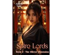 The Mirror Dimension: Book 2 of Spire Lords