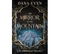 The Mirror in the Mountain (2) (The Mirrored Trilogy)