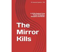 The Mirror Kills: A 1920s England Crime Thriller of Doubles, Deception and Murder. (THE DARK CURRENT SERIES)