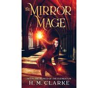 The Mirror Mage (The Elementum)