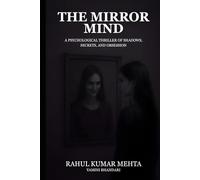 The Mirror Mind: A Psychological Thriller of Shadows, Secrets, and Obsession