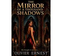 The Mirror of a Thousand shadows