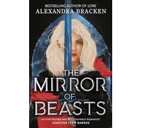 The mirror of beasts: Book 2: Deliciously dark romance from the NYT bestselling author of Lore (Silver in the bone, 2)