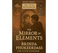 The Mirror of Elements: 3 (The Fifth Kingdom)